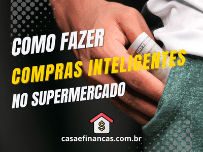 ​​Como fazer compras inteligentes no supermercado