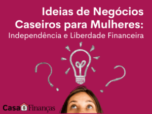Mulher olhando para uma lâmpada desenhada acima da cabeça, simbolizando ideias de negócios caseiros para mulheres conquistarem liberdade financeira.