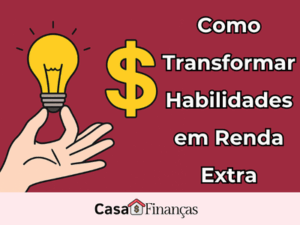 Como Transformar Habilidades Simples em Renda Extra