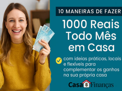 Mulher sorridente trabalhando em casa enquanto conta dinheiro, representando maneiras de fazer 1000 reais todo mês em casa, com o logotipo do site Casa e Finanças no canto inferior.