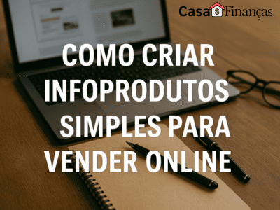 Como criar infoprodutos simples para vender online