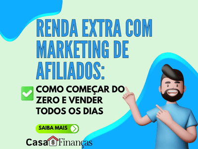Banner com ilustração de homem apontando para o texto “Renda Extra com Marketing de Afiliados: Como começar do zero e vender todos os dias” e botão “Saiba mais” com a logo do site Casa e Finanças. Banner com ilustração de homem apontando para o texto “Renda Extra com Marketing de Afiliados: Como começar do zero e vender todos os dias” e botão “Saiba mais” com a logo do site Casa e Finanças.